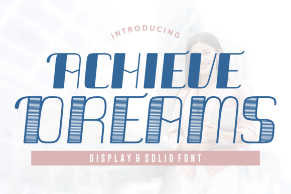 Achieve Dreams Font for Modern Editorial Design