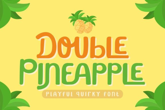 Double Pineapple: Playful Display Font Guide