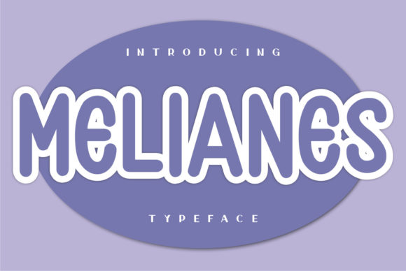 Melianes Font: A Designer’s Test for Trendy Branding